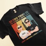 Still In Love With Her Too Tired To Train A New Man Funny Couple - Personalized Matching Couple Shirts - Image 5