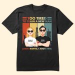 Still In Love With Her Too Tired To Train A New Man Funny Couple - Personalized Matching Couple Shirts - Image 3