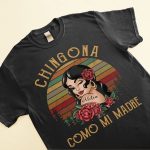 Chingona Como Mi Madre  - PersonalizedOne Size Shirt - Hispanic Month Gift For Hispanics & Latinos - Image 3
