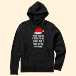 Dear Santa I Tried To Be Good - PersonalizedOne Size Shirt - Image 2