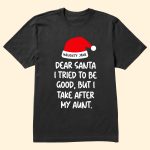 Dear Santa I Tried To Be Good - PersonalizedOne Size Shirt