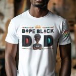 Dope Black Dad - PersonalizedOne Size Shirt - Image 4