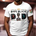 Dope Black Dad - PersonalizedOne Size Shirt - Image 5