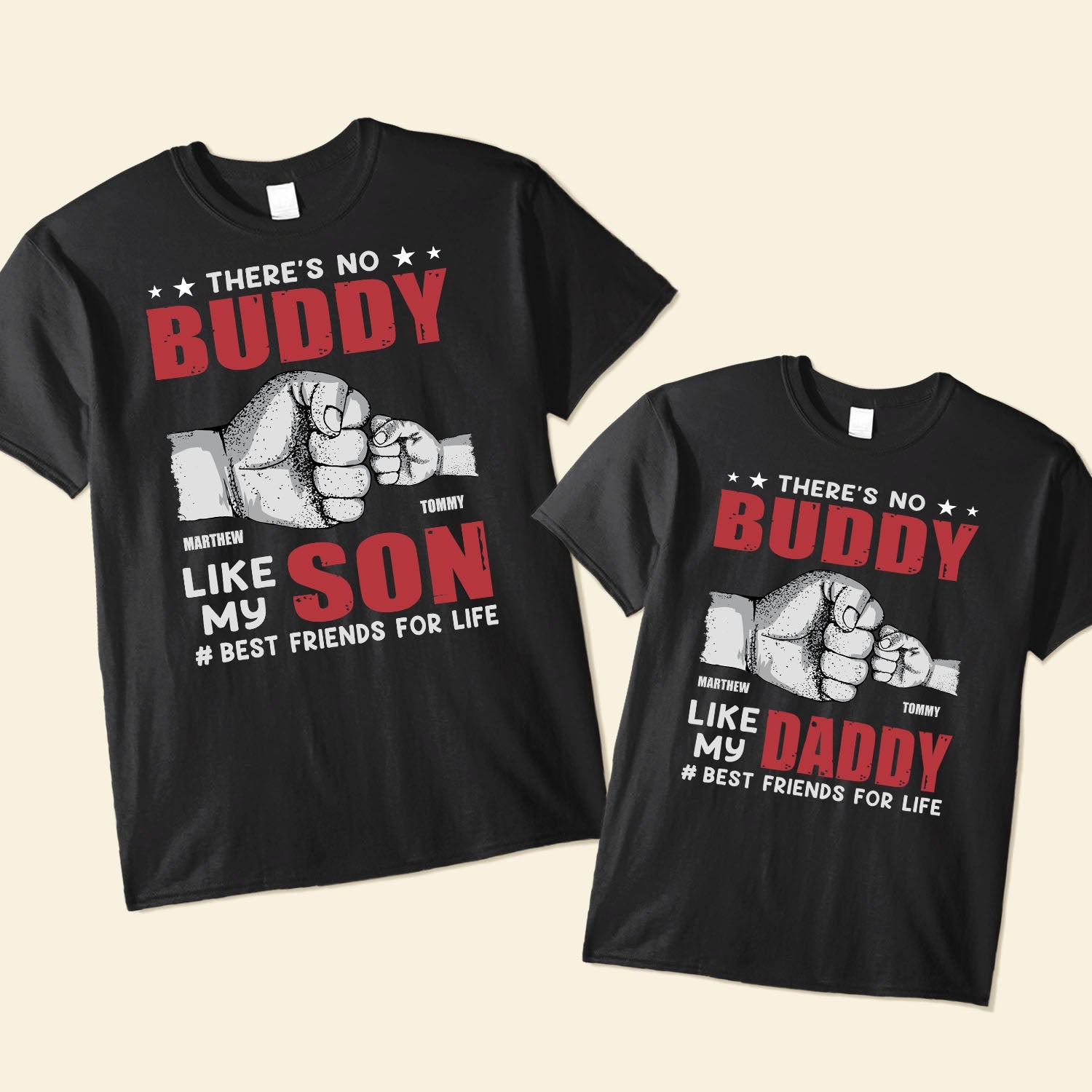 There_s-No-Buddy-Like-My-Son-Daddy-Personalized-Matching-Shirts_1.jpg There's No Buddy Like My Son Daddy - PersonalizedOne Size Shirt - Image 1